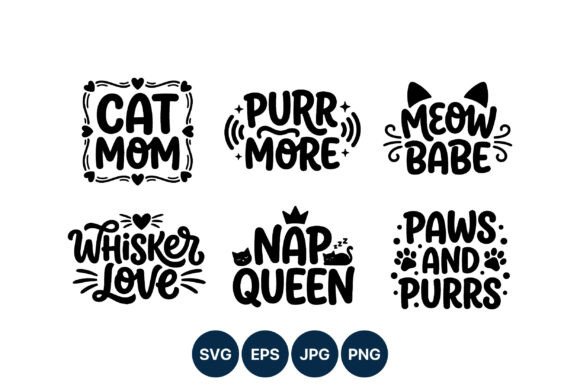 Cat Mom Purr More Meow Babe Lettering: A Graphic Design Asset for Crafters