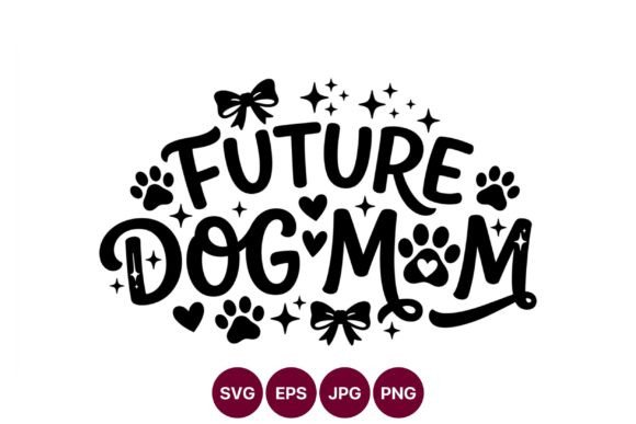 Future Dog Mom Typography for Real Embroidery Projects