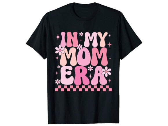 Mom Era Mother’s Day T-Shirt Graphics for Creative Projects
