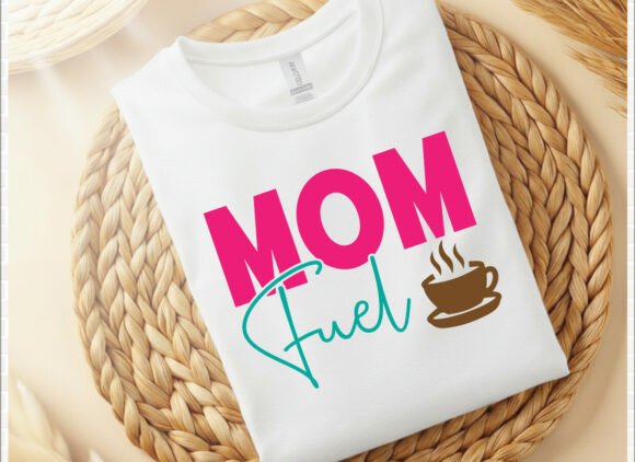 Mom Fuel Mom Life Design: A Powerful Graphic for T-Shirt and Branding Projects