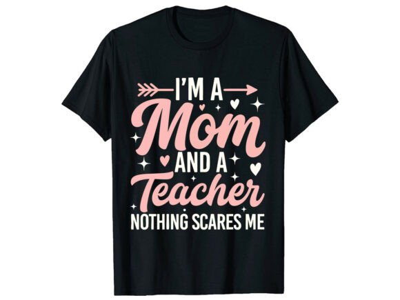 Mom Teacher Love Mother’s Day T-Shirt Graphics for Real Crafting
