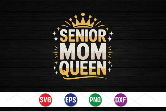 Senior Mom Queen Crown Graphics for T-Shirt Designs