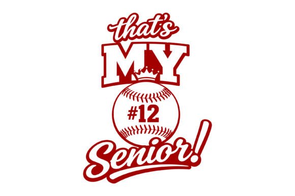 That's My Senior Baseball Number 12 SVG Review